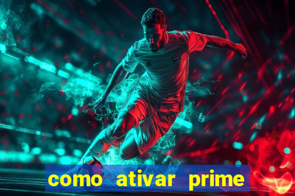 como ativar prime video tim